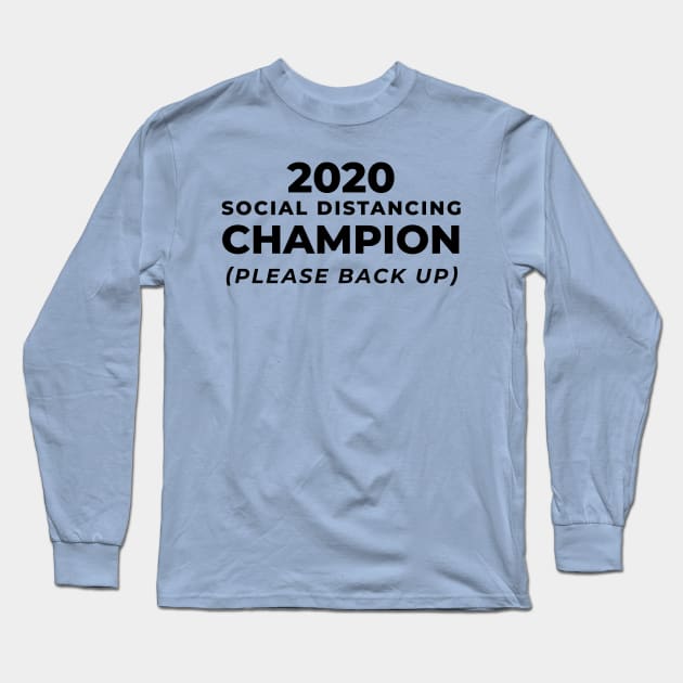 Social Distancing CHAMPION 2020 (black) Long Sleeve T-Shirt by FalconArt